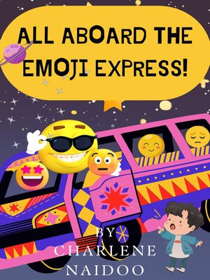 cover image of All Aboard the Emoji Express!